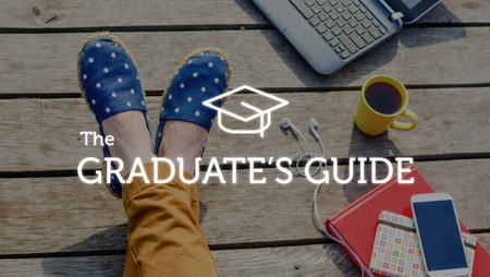 The Graduate’s Guide to Taking the First Steps in Your Career