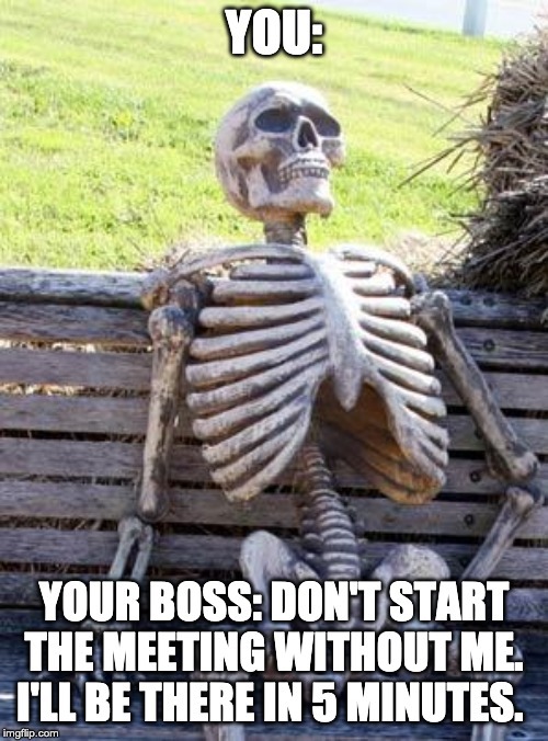 Late boss - funny office memes