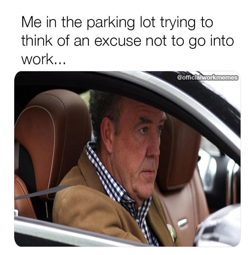 Excuse not to go to work meme