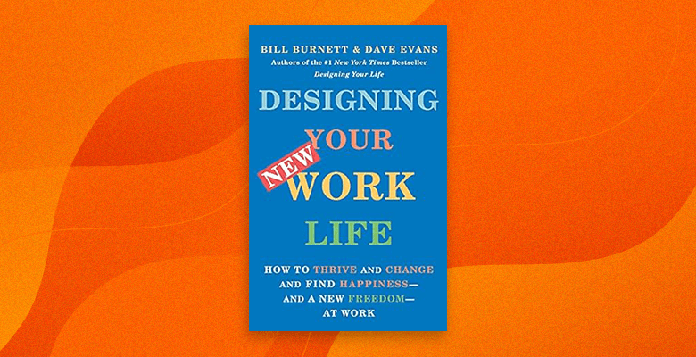 Designing Your New Work Life