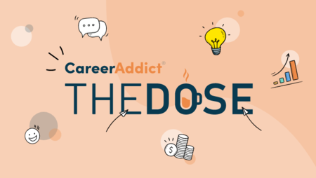 The Dose Newsletter by CareerAddict